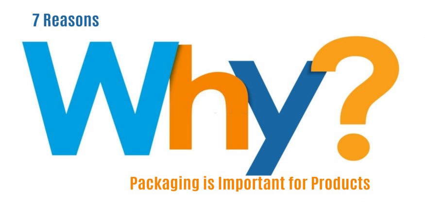 7 Reasons Why Packaging is Important for Products