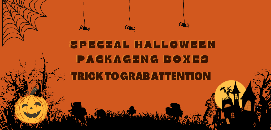 Special Halloween Packaging Boxes are Trick to Grab Attention