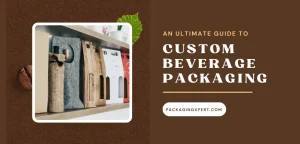 guide to custom beverage packaging