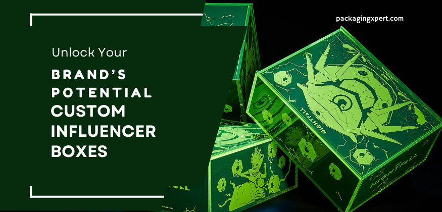 brand’s potential with custom influencer boxes