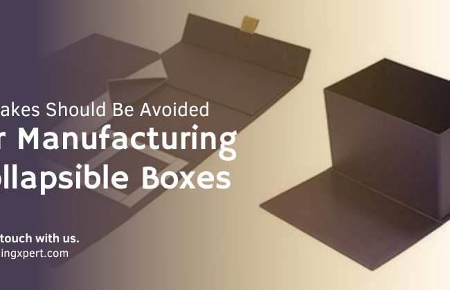 collapsible box manufacturing mistakes
