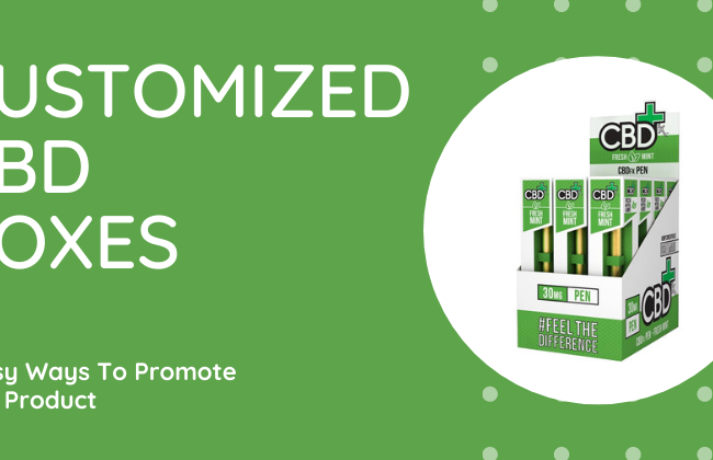 promote your product with customized cbd boxes